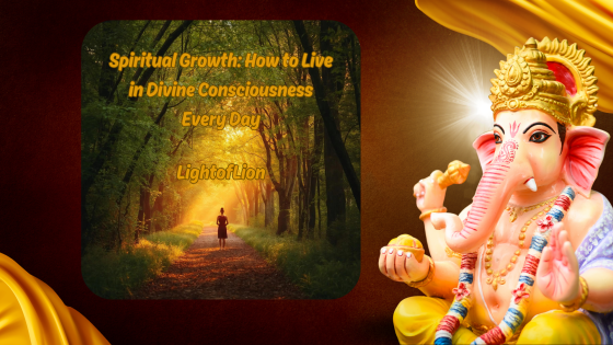 Spiritual Growth Is Living With the Divine