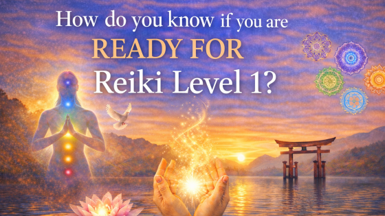 How Do You Know If You’re Ready for Reiki Level 1?