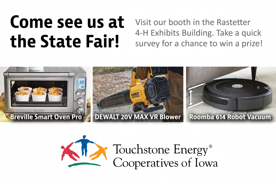 Message to come see us at the Iowa State Fair with images of the three prizes being offered to three randomly selected participants from all who participate in the co-op survey.