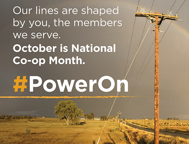 Photo image of rural landscape with power poles and a rainbow following a storm. Text reads: "Our lines are shaped by you, the members we serve. October is National Co-op Month. #PowerOn."