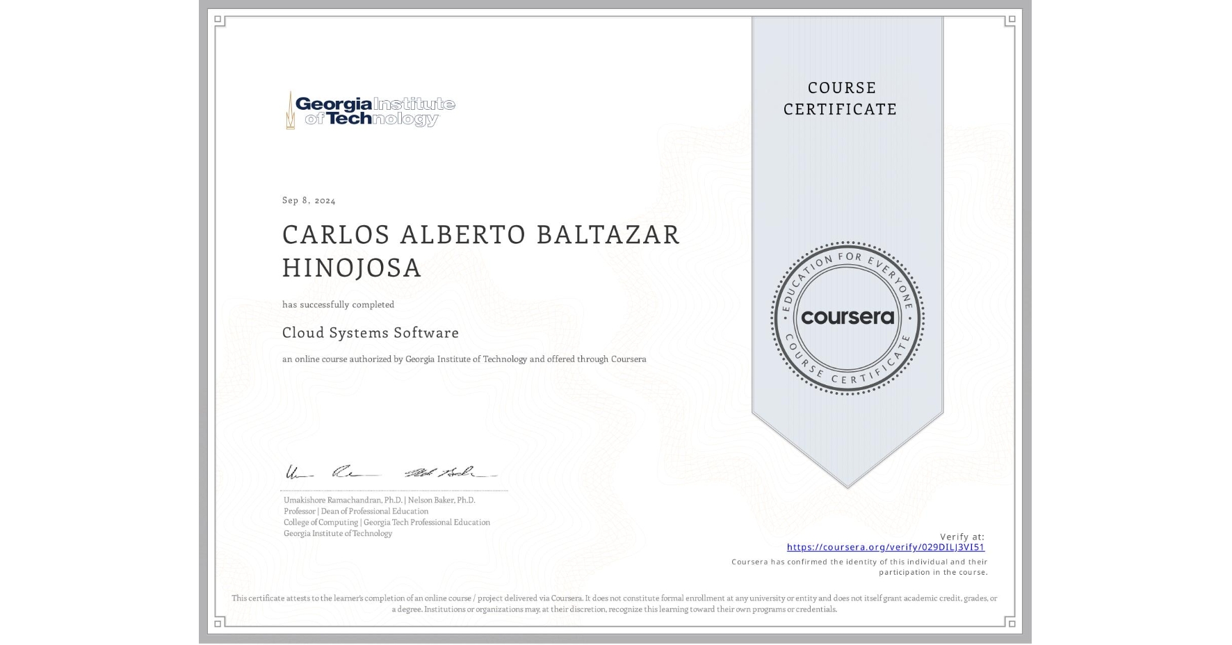 View certificate for CARLOS ALBERTO BALTAZAR HINOJOSA, Cloud Systems Software, an online non-credit course authorized by Georgia Institute of Technology and offered through Coursera