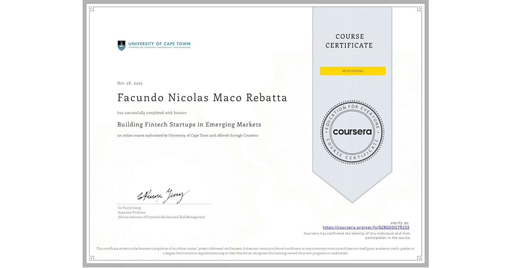 View certificate for Facundo Nicolas Maco Rebatta, Building Fintech Startups in Emerging Markets, an online non-credit course authorized by University of Cape Town and offered through Coursera