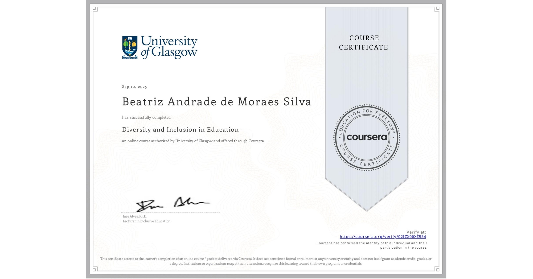 View certificate for Beatriz Andrade de Moraes Silva , Diversity and Inclusion in Education, an online non-credit course authorized by University of Glasgow and offered through Coursera