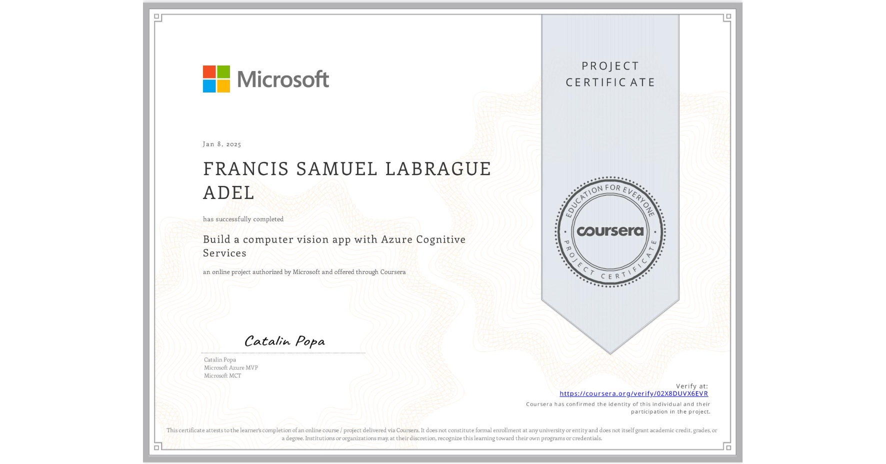 View certificate for FRANCIS SAMUEL LABRAGUE ADEL, Build a computer vision app with Azure Cognitive Services, an online non-credit course authorized by Microsoft and offered through Coursera