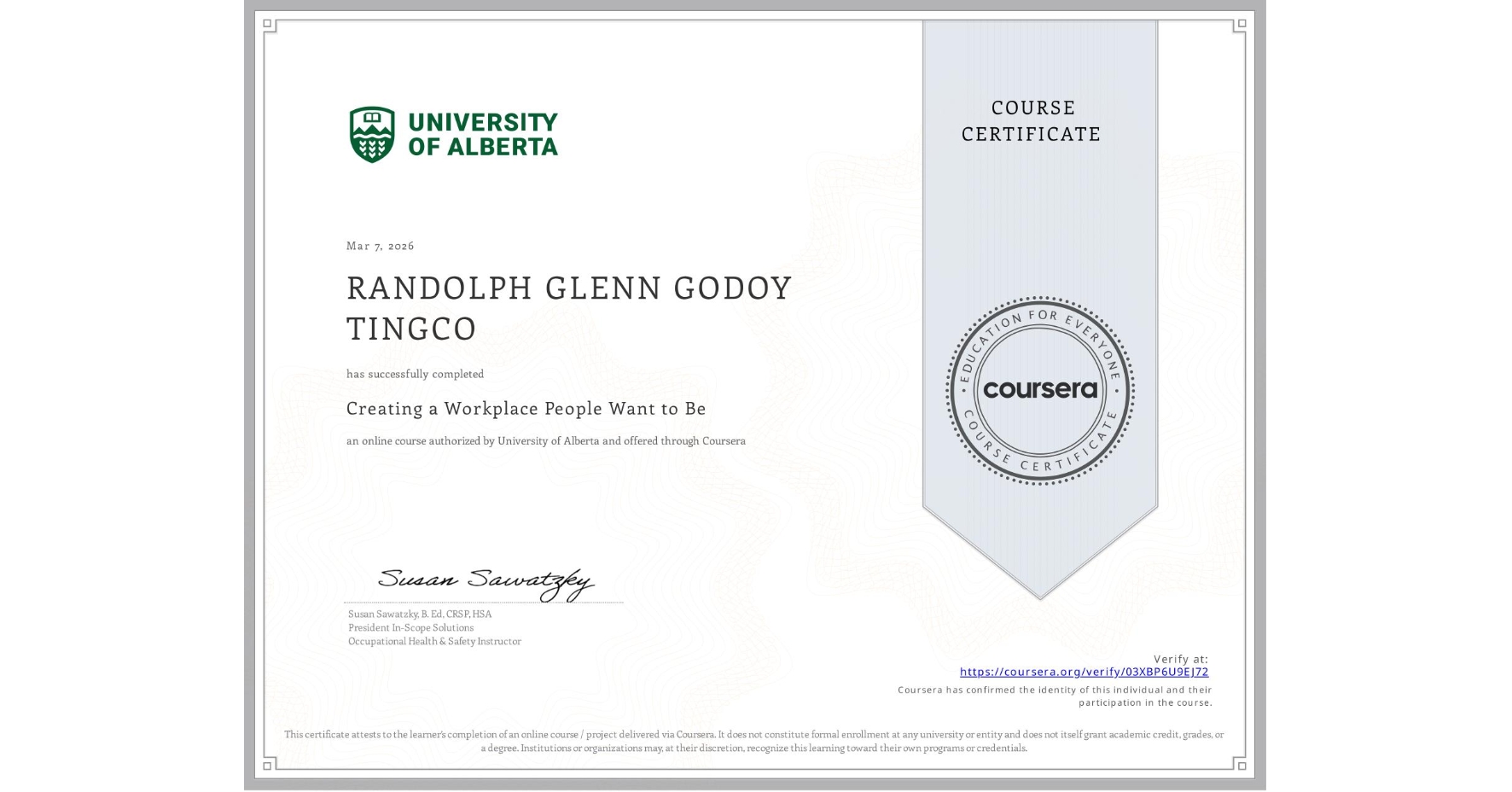 View certificate for RANDOLPH GLENN GODOY TINGCO, Creating a Workplace People Want to Be, an online non-credit course authorized by University of Alberta and offered through Coursera