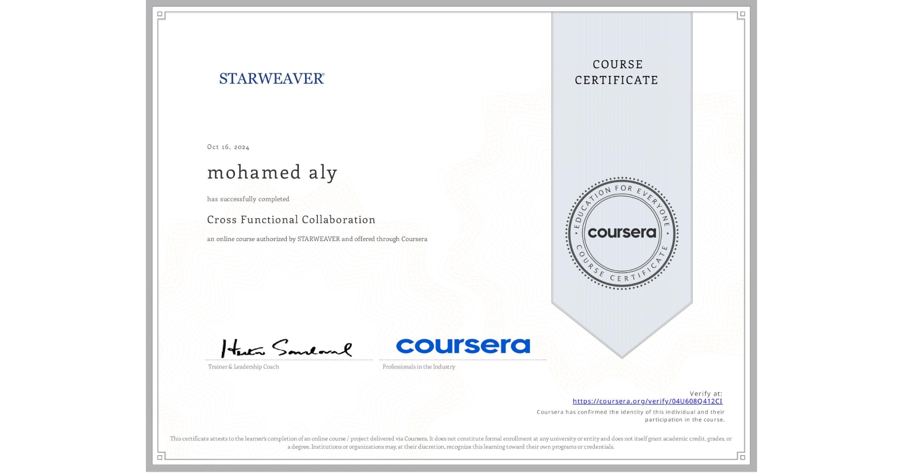 View certificate for mohamed aly, Cross Functional Collaboration , an online non-credit course authorized by STARWEAVER and offered through Coursera