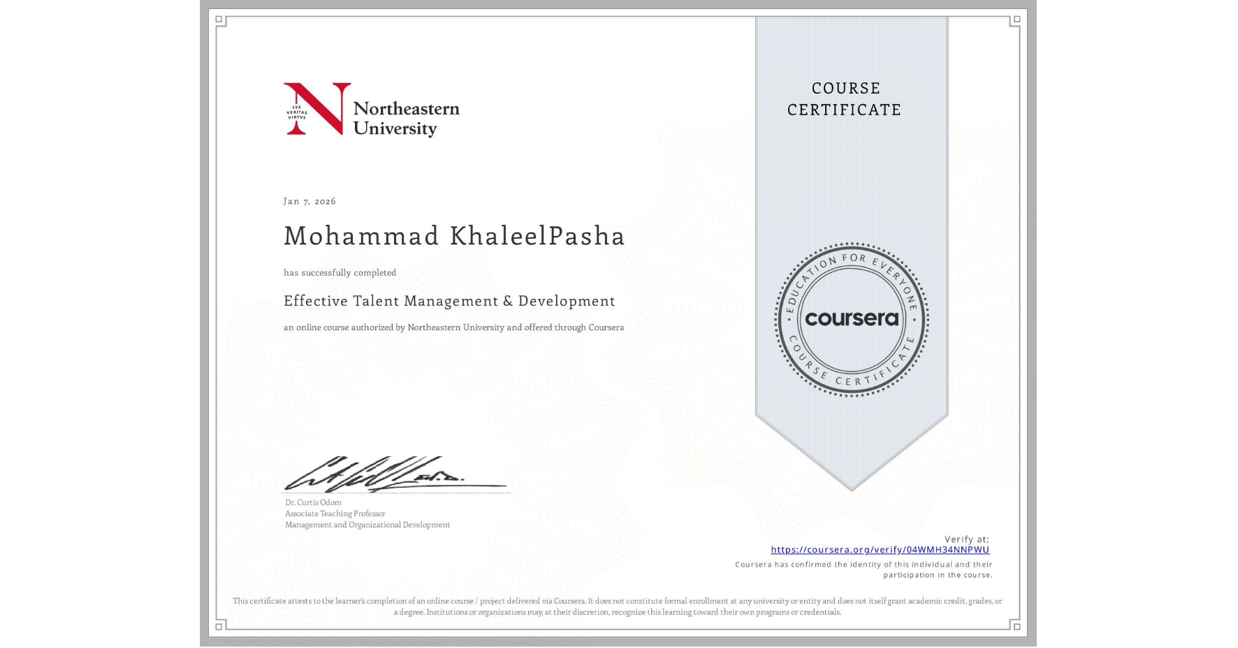 View certificate for Mohammad KhaleelPasha, Effective Talent Management & Development, an online non-credit course authorized by Northeastern University and offered through Coursera
