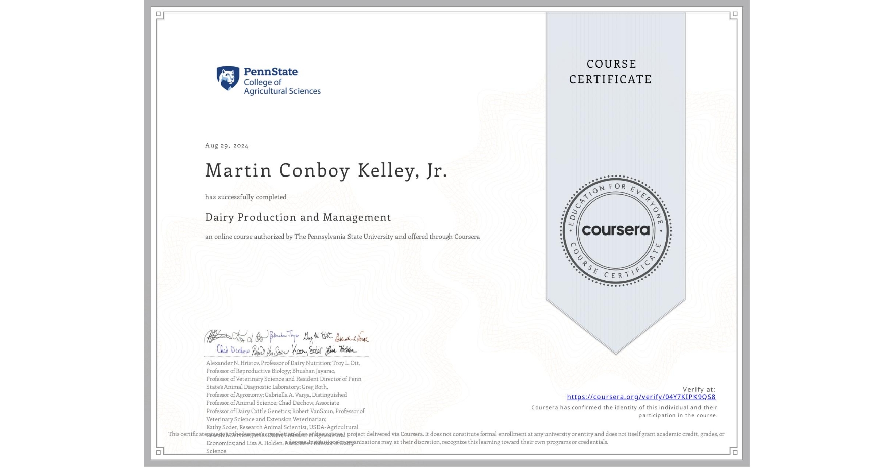 View certificate for Martin Conboy Kelley, Jr., Dairy Production and Management, an online non-credit course authorized by The Pennsylvania State University and offered through Coursera