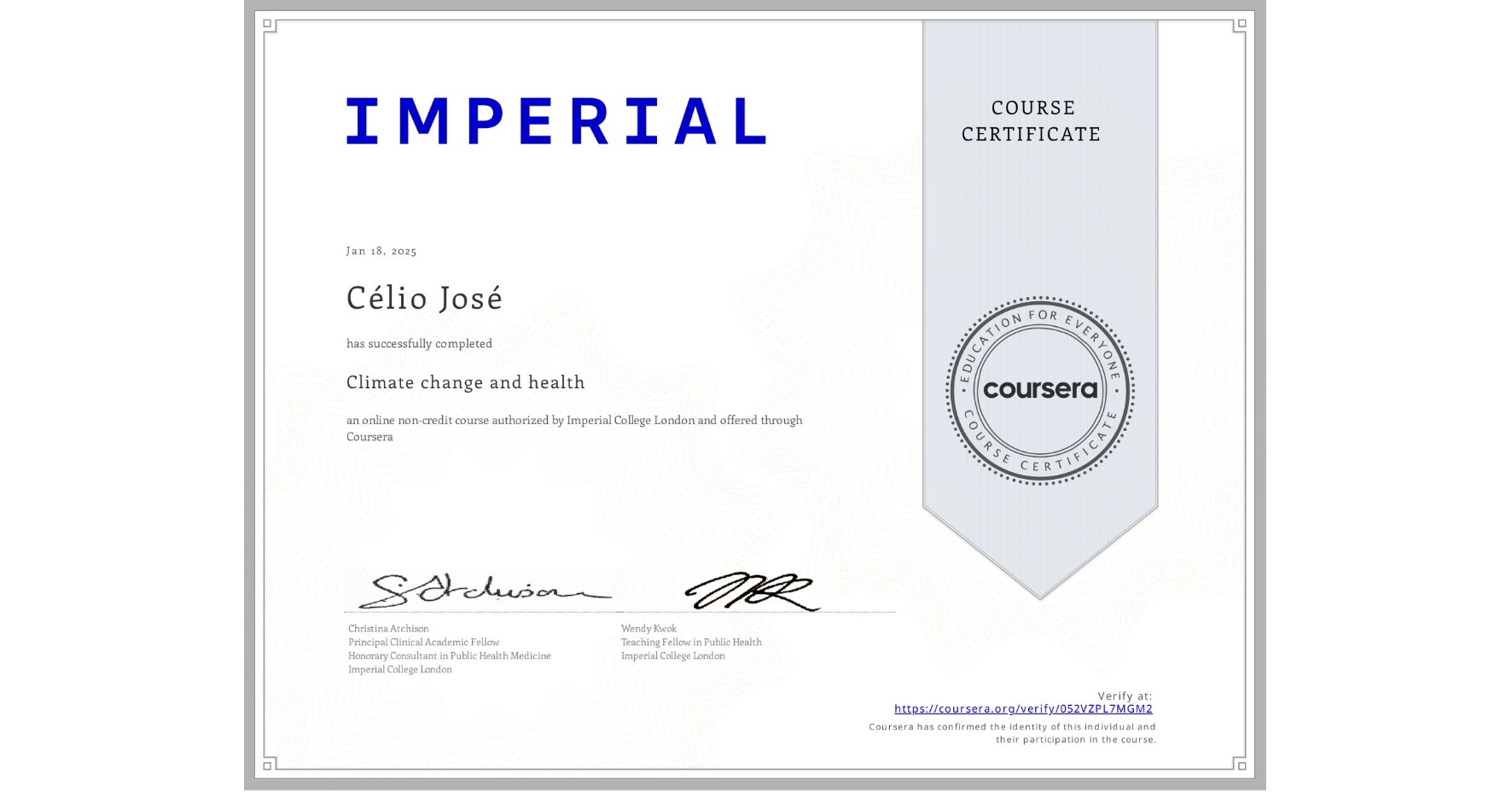 View certificate for Célio José, Climate change and health, an online non-credit course authorized by Imperial College London and offered through Coursera