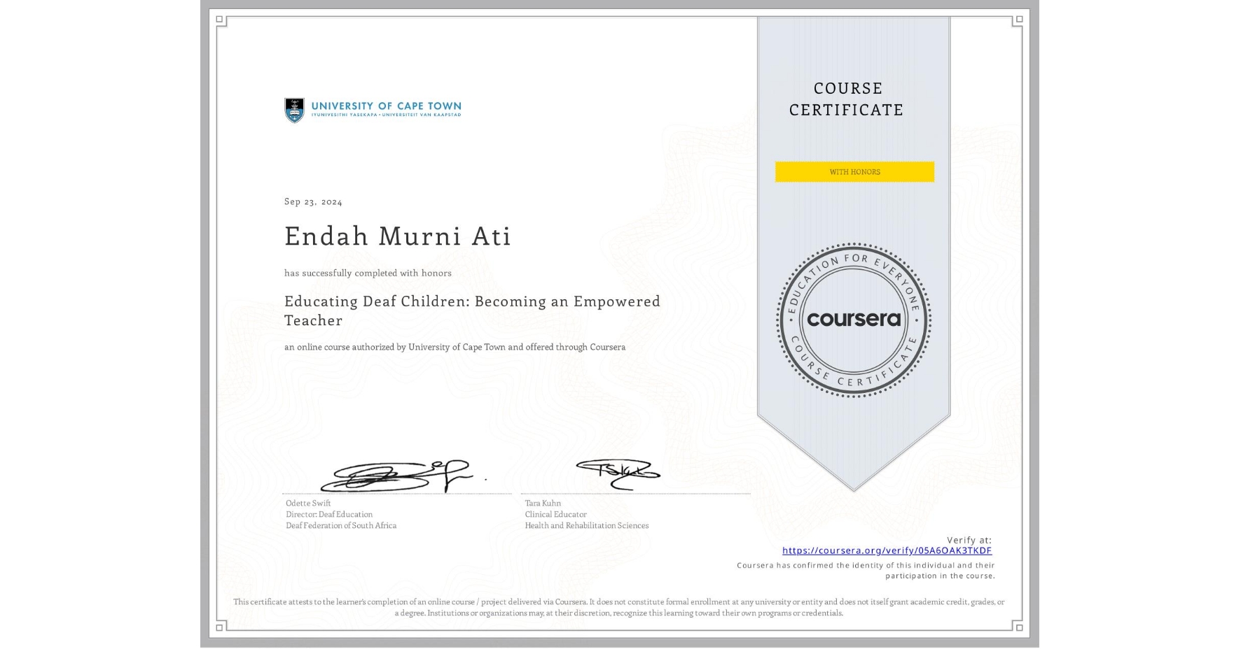 View certificate for Endah Murni Ati, Educating Deaf Children: Becoming an Empowered Teacher, an online non-credit course authorized by University of Cape Town and offered through Coursera