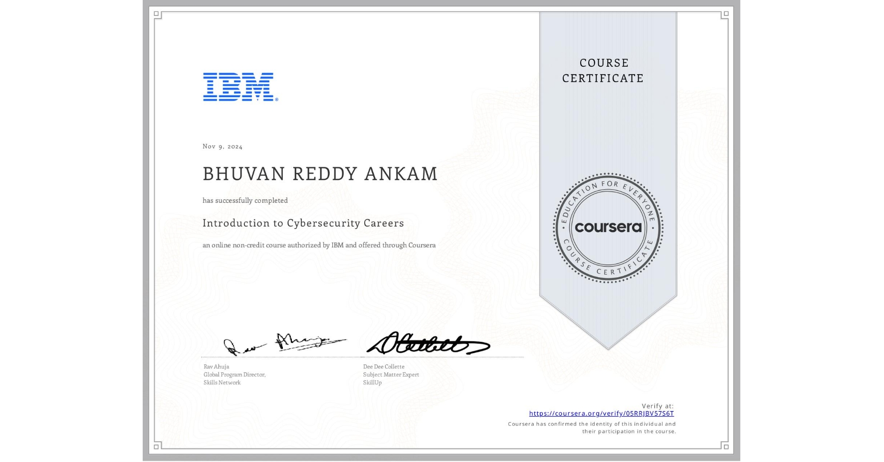 View certificate for BHUVAN REDDY  ANKAM, Introduction to Cybersecurity Careers, an online non-credit course authorized by IBM and offered through Coursera