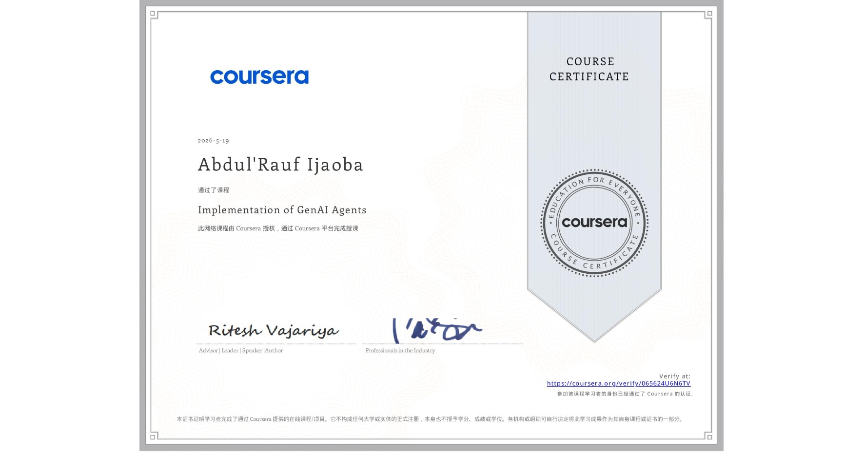 View certificate for Abdul'Rauf Ijaoba, Implementation of GenAI Agents, an online non-credit course authorized by Coursera and offered through Coursera