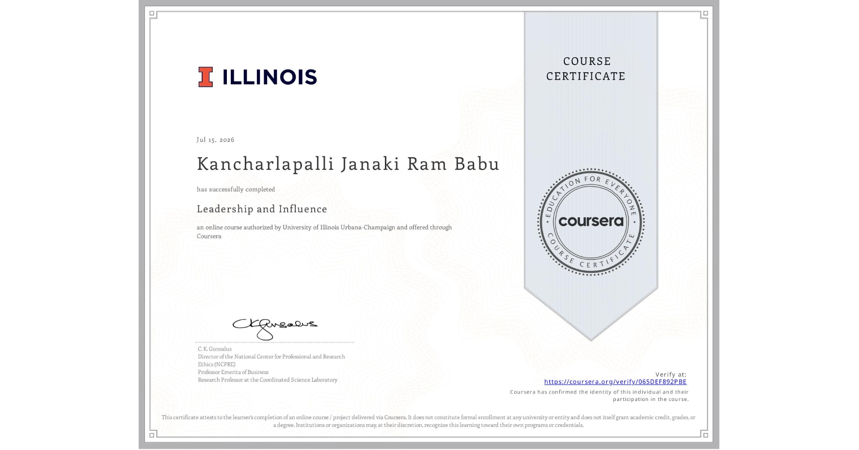 View certificate for Kancharlapalli Janaki Ram Babu, Leadership and Influence, an online non-credit course authorized by University of Illinois Urbana-Champaign and offered through Coursera