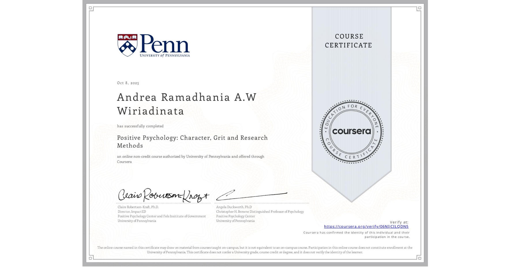 View certificate for Andrea Ramadhania A.W Wiriadinata, Positive Psychology: Character, Grit and Research Methods, an online non-credit course authorized by University of Pennsylvania and offered through Coursera