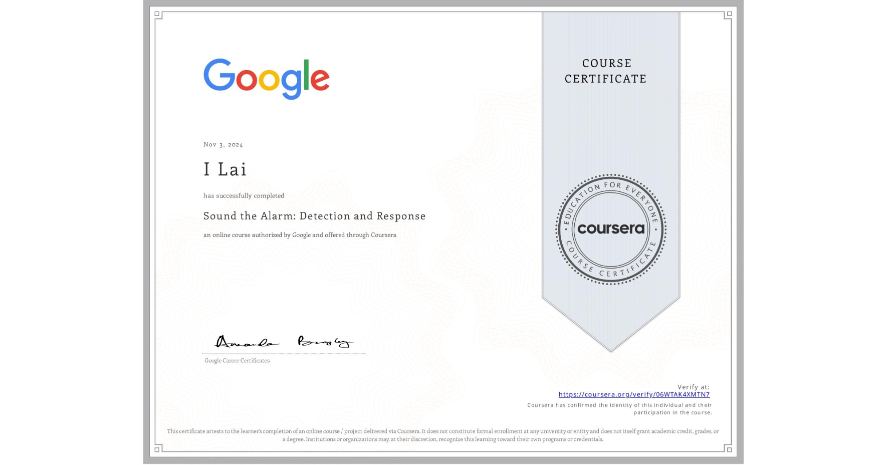 View certificate for I Lai, Sound the Alarm: Detection and Response, an online non-credit course authorized by Google and offered through Coursera