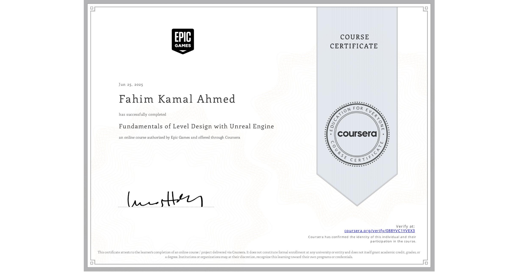 View certificate for Fahim Kamal Ahmed , Fundamentals of Level Design with Unreal Engine, an online non-credit course authorized by Epic Games and offered through Coursera