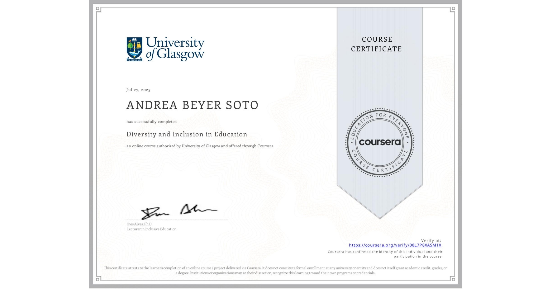 View certificate for ANDREA BEYER SOTO, Diversity and Inclusion in Education, an online non-credit course authorized by University of Glasgow and offered through Coursera