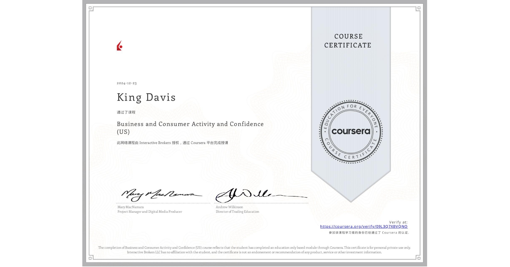 View certificate for King Davis, Business and Consumer Activity and Confidence (US), an online non-credit course authorized by Interactive Brokers and offered through Coursera