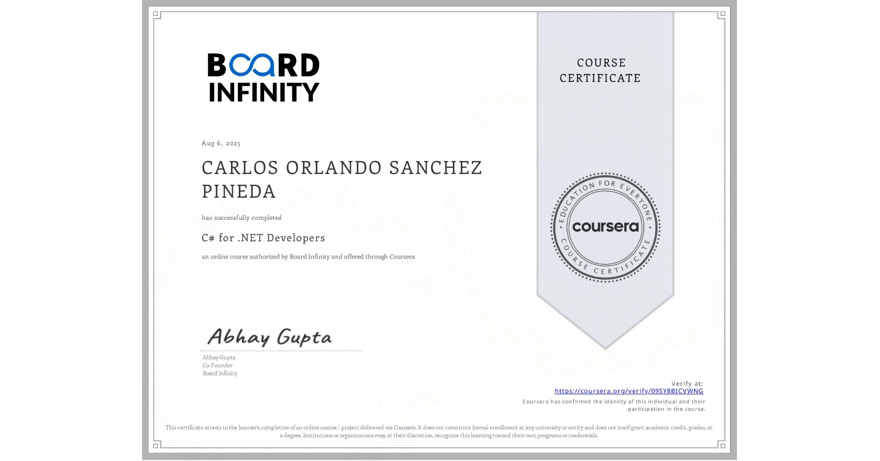 View certificate for CARLOS ORLANDO SANCHEZ PINEDA, C# for .NET Developers, an online non-credit course authorized by Board Infinity and offered through Coursera