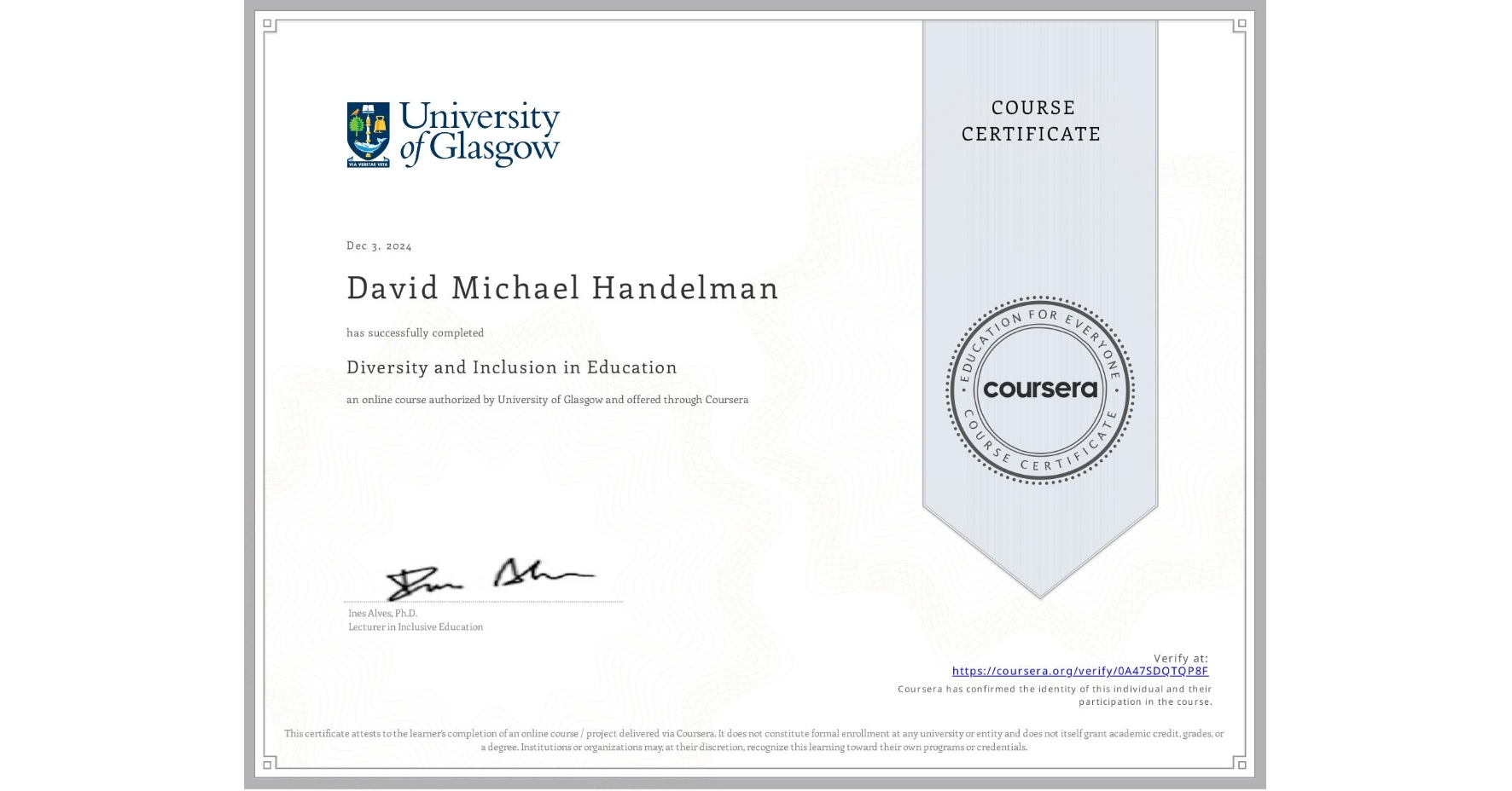 View certificate for David Michael Handelman, Diversity and Inclusion in Education, an online non-credit course authorized by University of Glasgow  and offered through Coursera