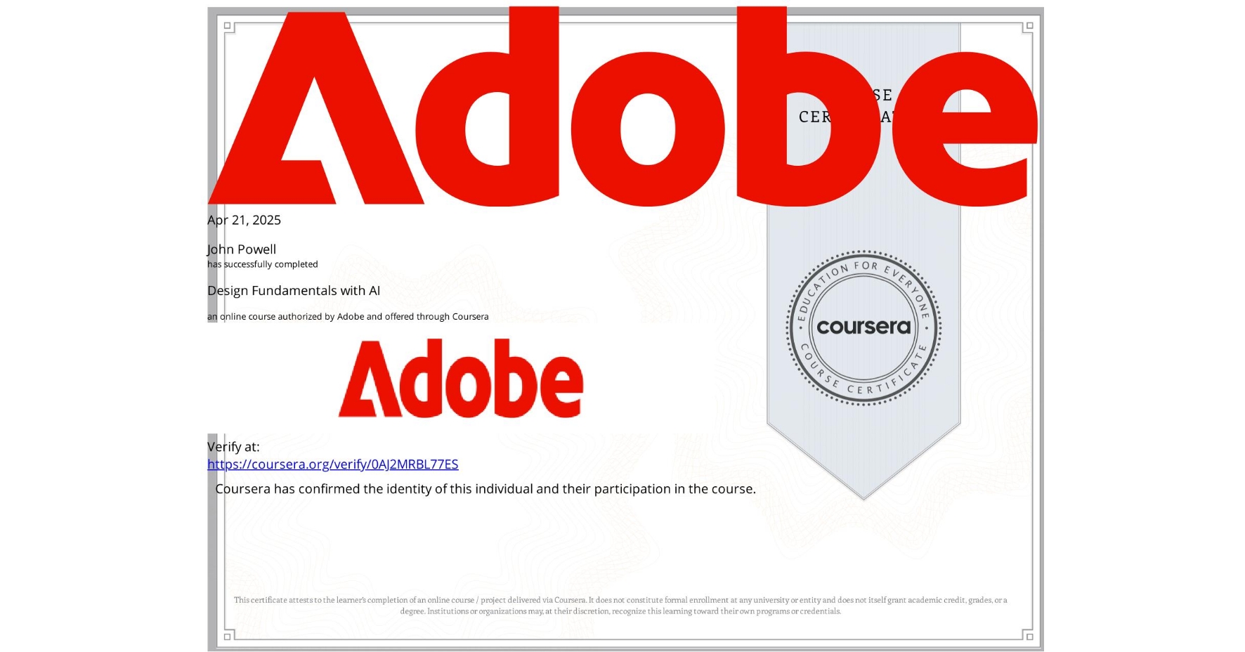 View certificate for John Powell, Design Fundamentals with AI, an online non-credit course authorized by Adobe and offered through Coursera