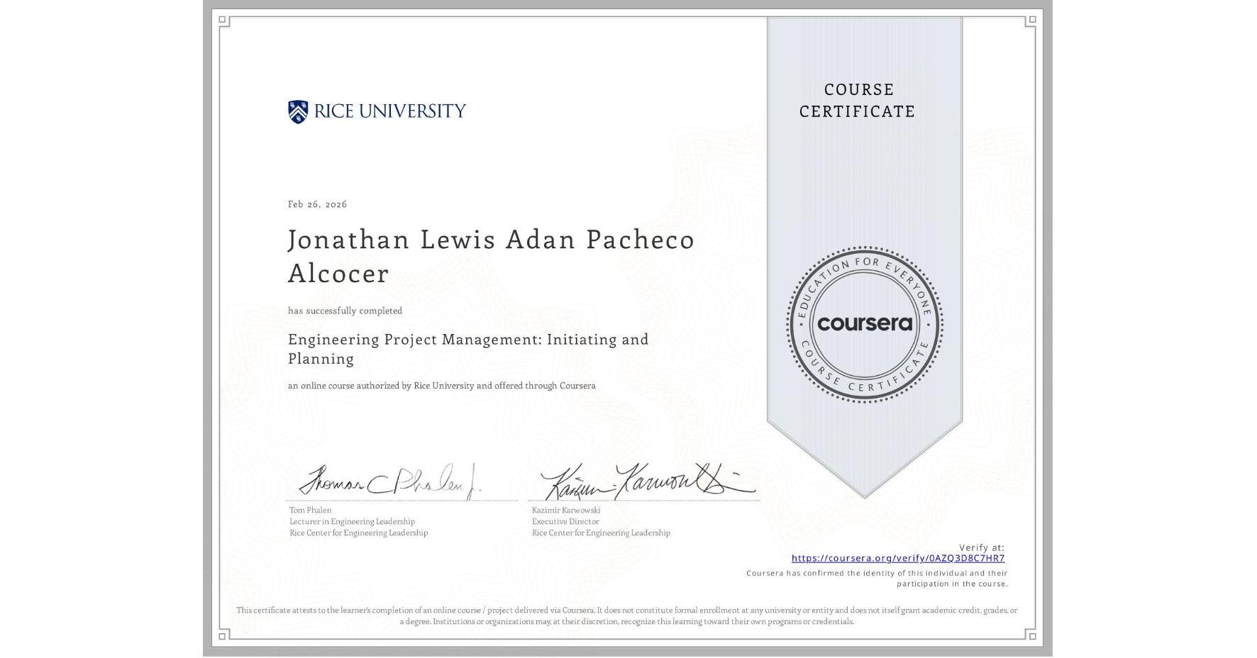 View certificate for Jonathan Lewis Adan Pacheco Alcocer, Engineering Project Management: Initiating and Planning, an online non-credit course authorized by Rice University and offered through Coursera