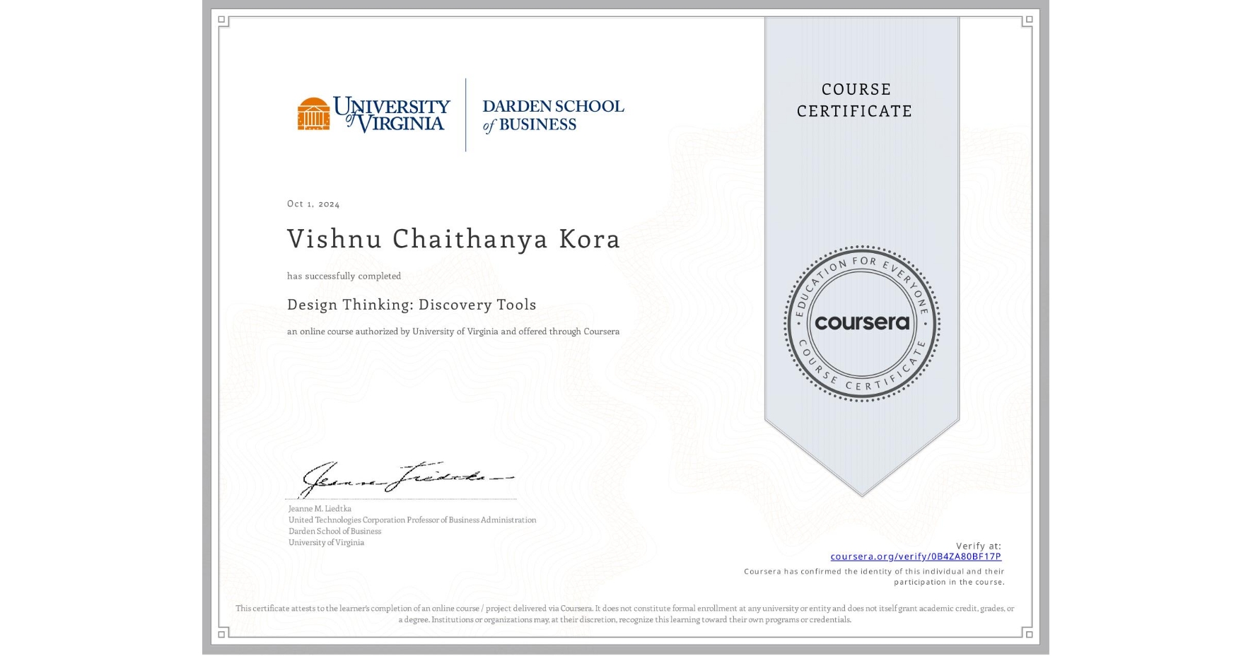 View certificate for Vishnu Chaithanya Kora, Design Thinking: Discovery Tools, an online non-credit course authorized by University of Virginia and offered through Coursera