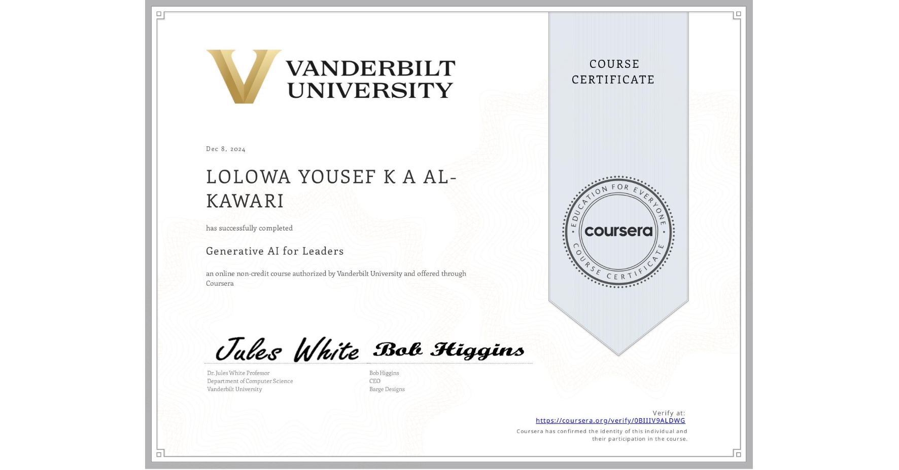 View certificate for LOLOWA YOUSEF K A AL-KAWARI, Generative AI for Leaders, an online non-credit course authorized by Vanderbilt University and offered through Coursera