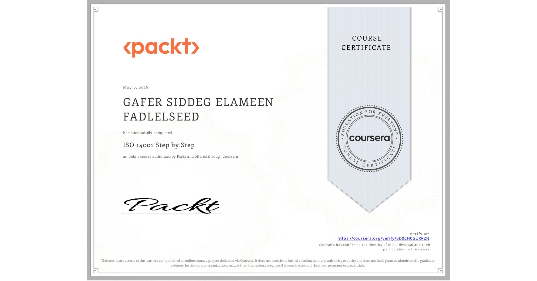 View certificate for GAFER SIDDEG    ELAMEEN FADLELSEED, ISO 14001 Step by Step, an online non-credit course authorized by Packt and offered through Coursera