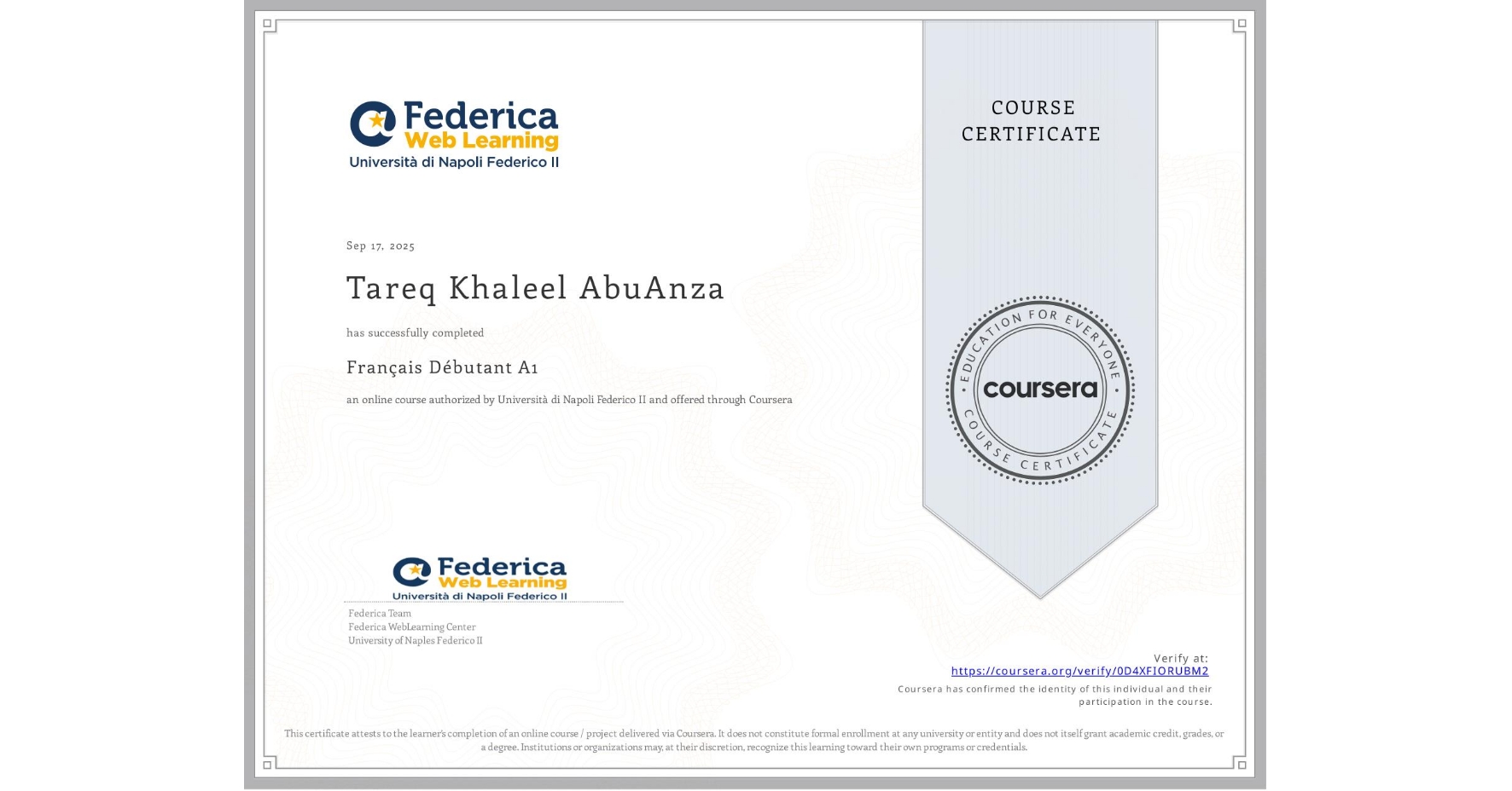 View certificate for Tareq Khaleel AbuAnza, Français Débutant A1, an online non-credit course authorized by Università di Napoli Federico II and offered through Coursera