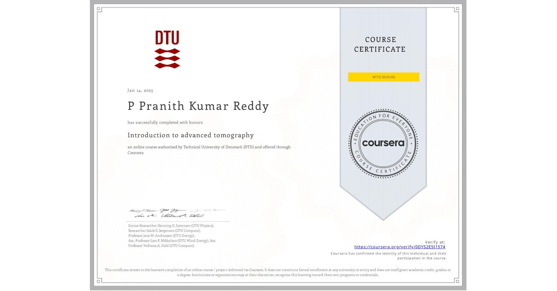 View certificate for P Pranith Kumar Reddy, Introduction to advanced tomography, an online non-credit course authorized by Technical University of Denmark (DTU) and offered through Coursera