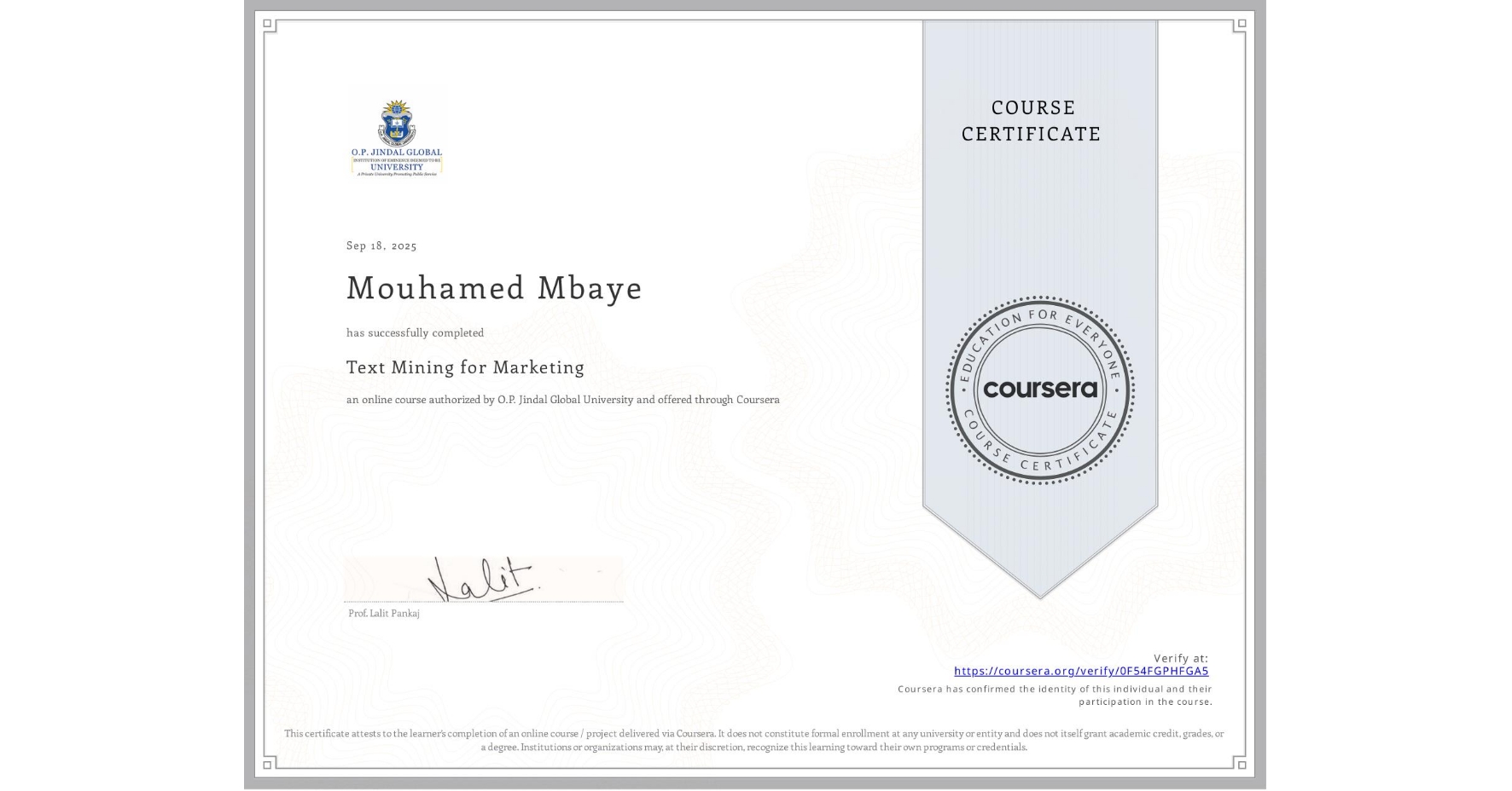 View certificate for Mouhamed Mbaye, Text Mining for Marketing, an online non-credit course authorized by O.P. Jindal Global University and offered through Coursera