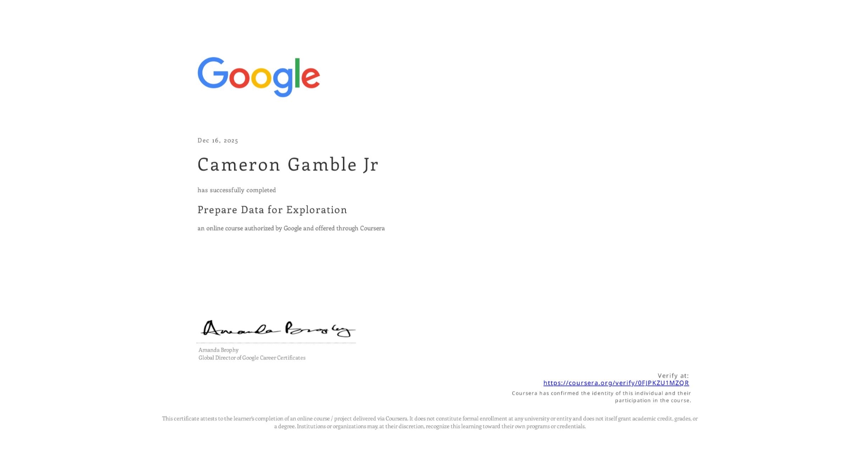 View certificate for Cameron Gamble Jr, Prepare Data for Exploration, an online non-credit course authorized by Google and offered through Coursera