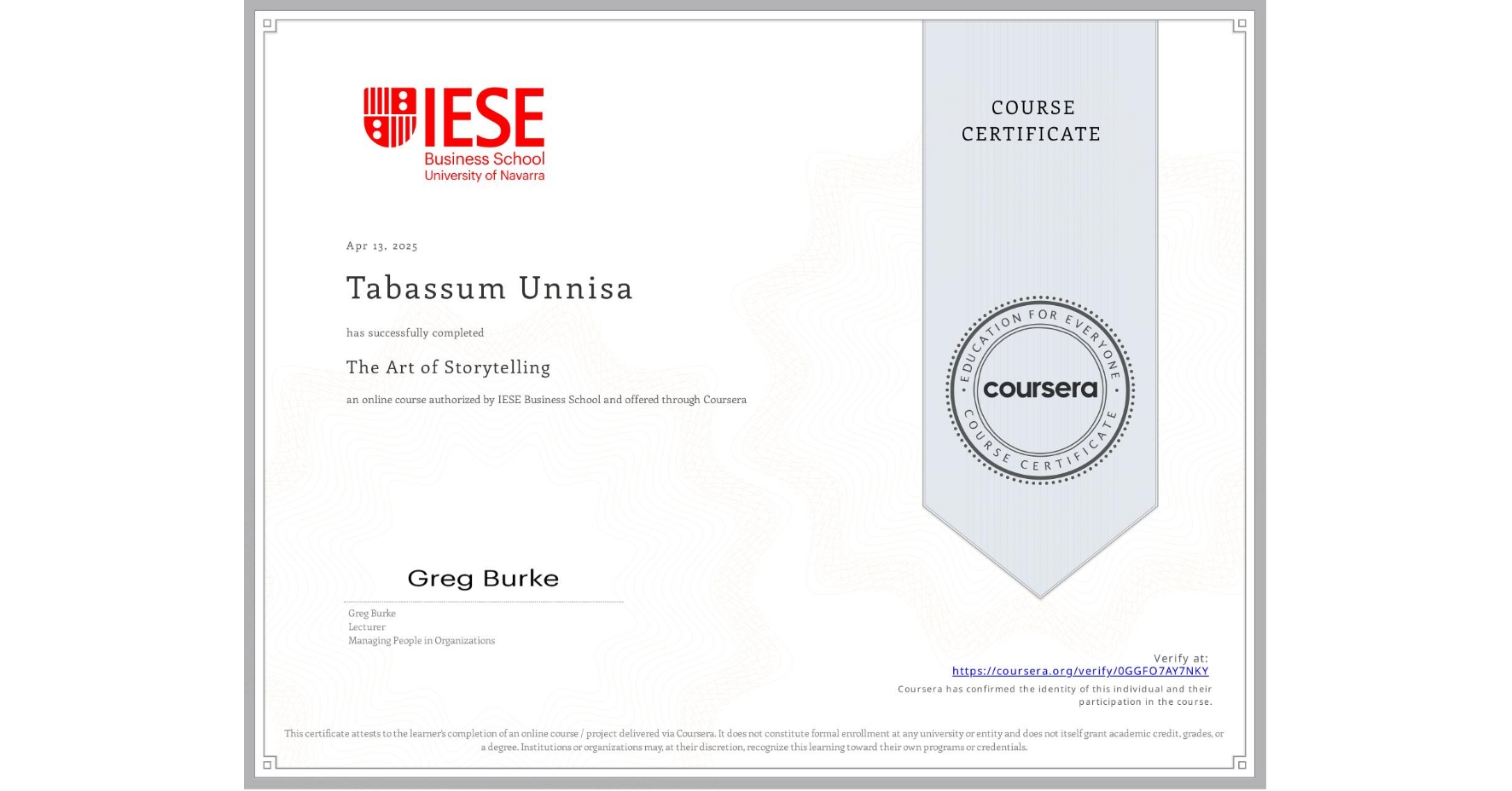 View certificate for Tabassum Unnisa, The Art of Storytelling, an online non-credit course authorized by IESE Business School and offered through Coursera