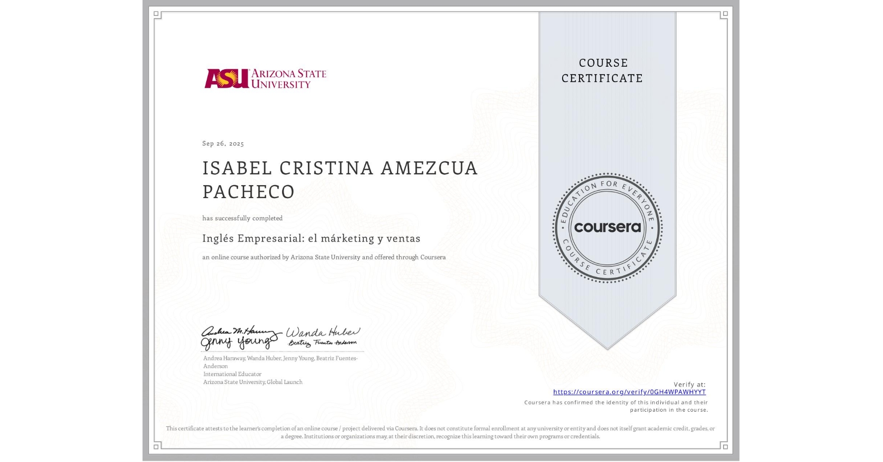 View certificate for ISABEL CRISTINA AMEZCUA PACHECO, Inglés Empresarial: el márketing y ventas, an online non-credit course authorized by Arizona State University and offered through Coursera