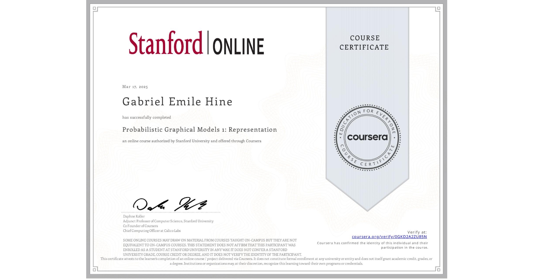 View certificate for Gabriel Emile Hine, Probabilistic Graphical Models 1: Representation, an online non-credit course authorized by Stanford University and offered through Coursera