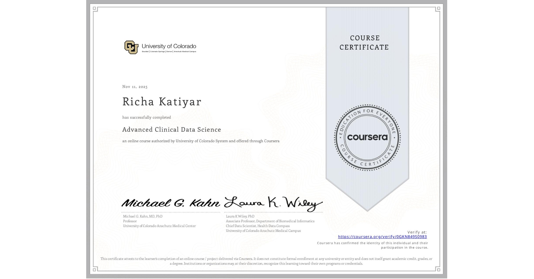 View certificate for Richa Katiyar, Advanced Clinical Data Science, an online non-credit course authorized by University of Colorado System and offered through Coursera