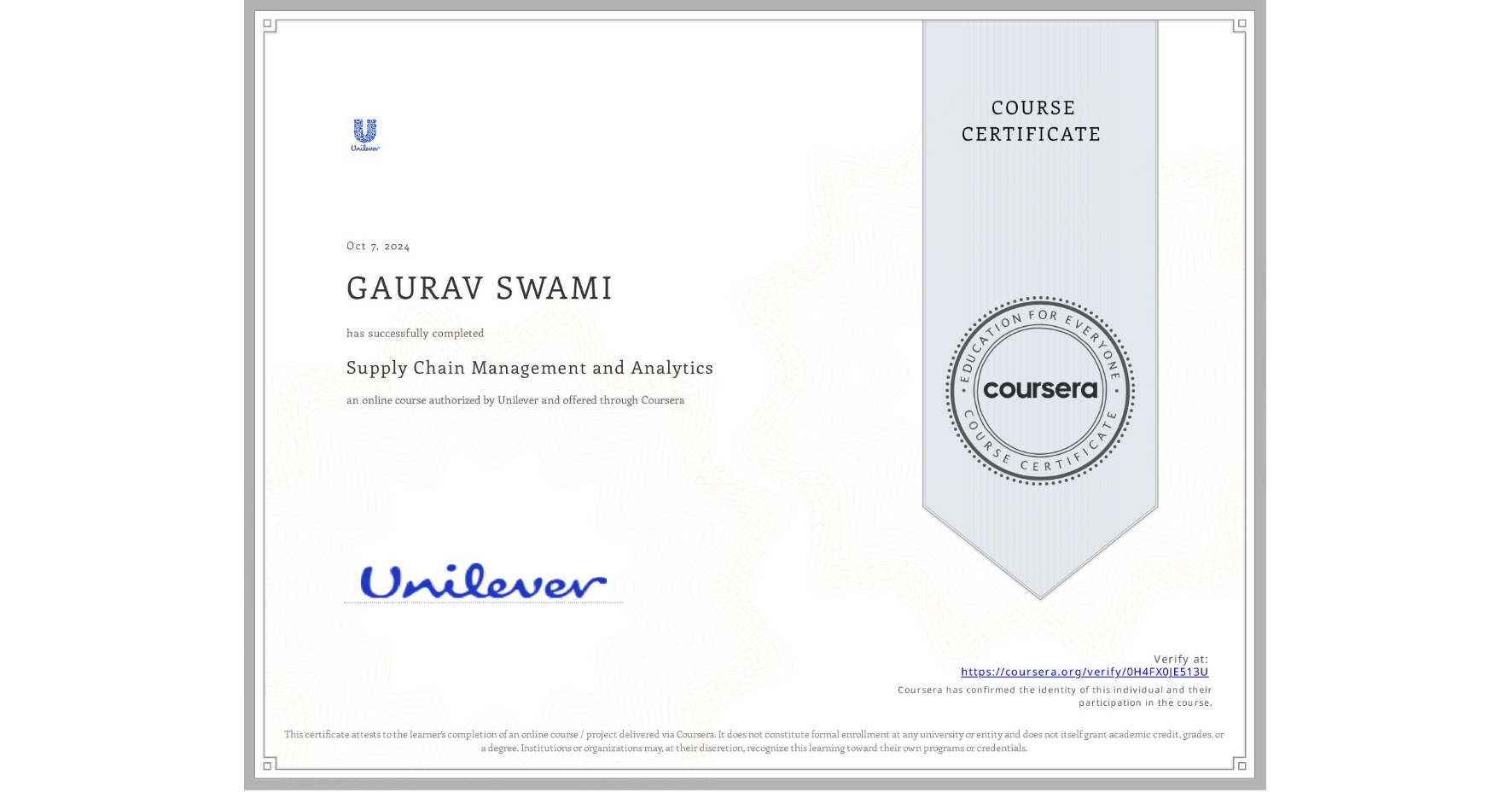 View certificate for GAURAV SWAMI, Supply Chain Management and Analytics, an online non-credit course authorized by Unilever and offered through Coursera