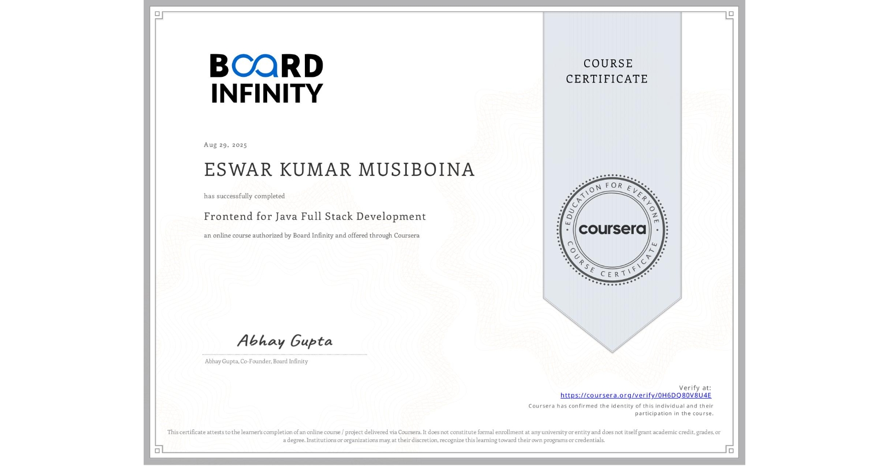 View certificate for ESWAR KUMAR MUSIBOINA, Frontend for Java Full Stack Development, an online non-credit course authorized by Board Infinity and offered through Coursera