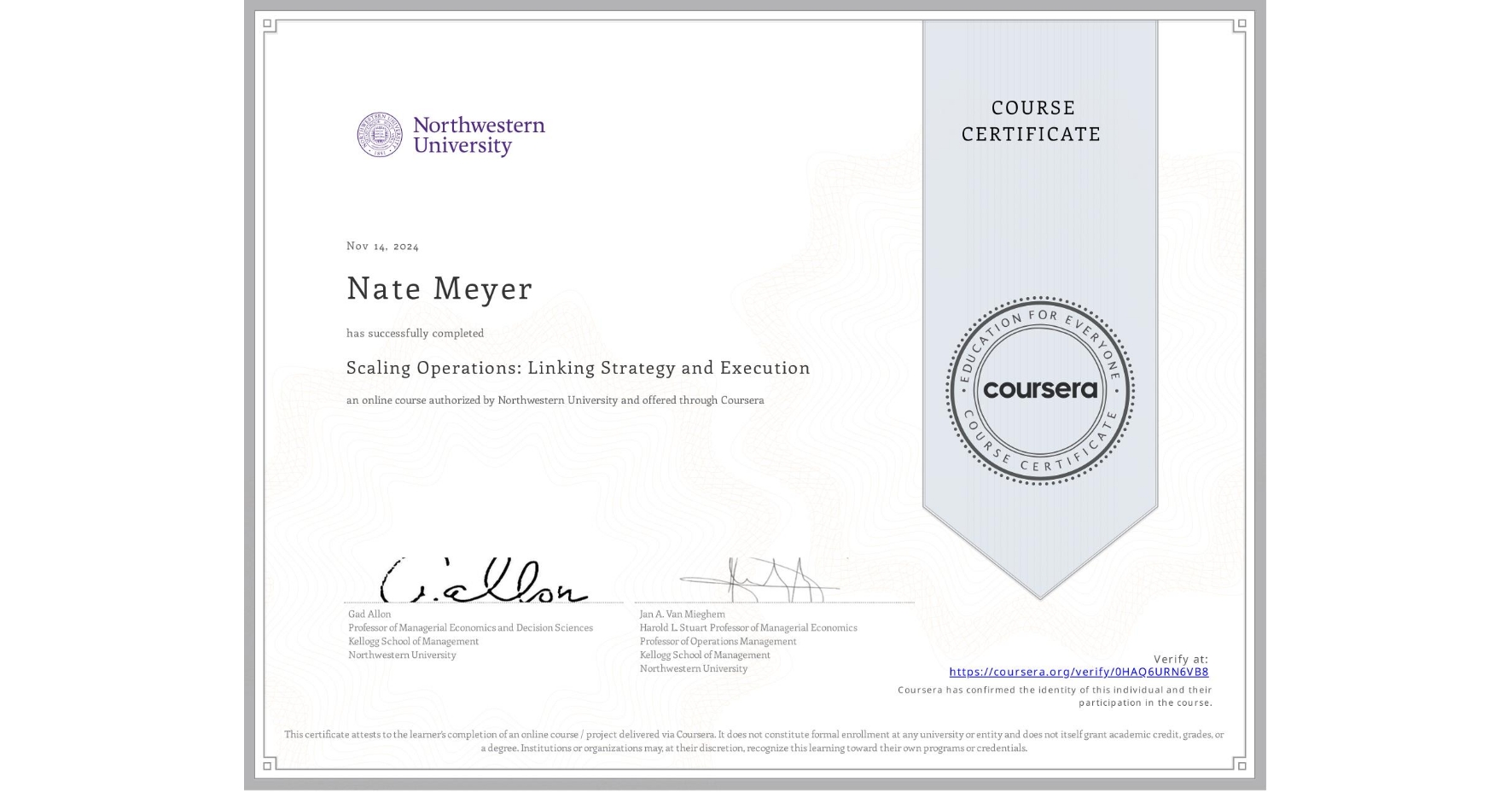 View certificate for Nate Meyer, Scaling Operations: Linking Strategy and Execution, an online non-credit course authorized by Northwestern University and offered through Coursera