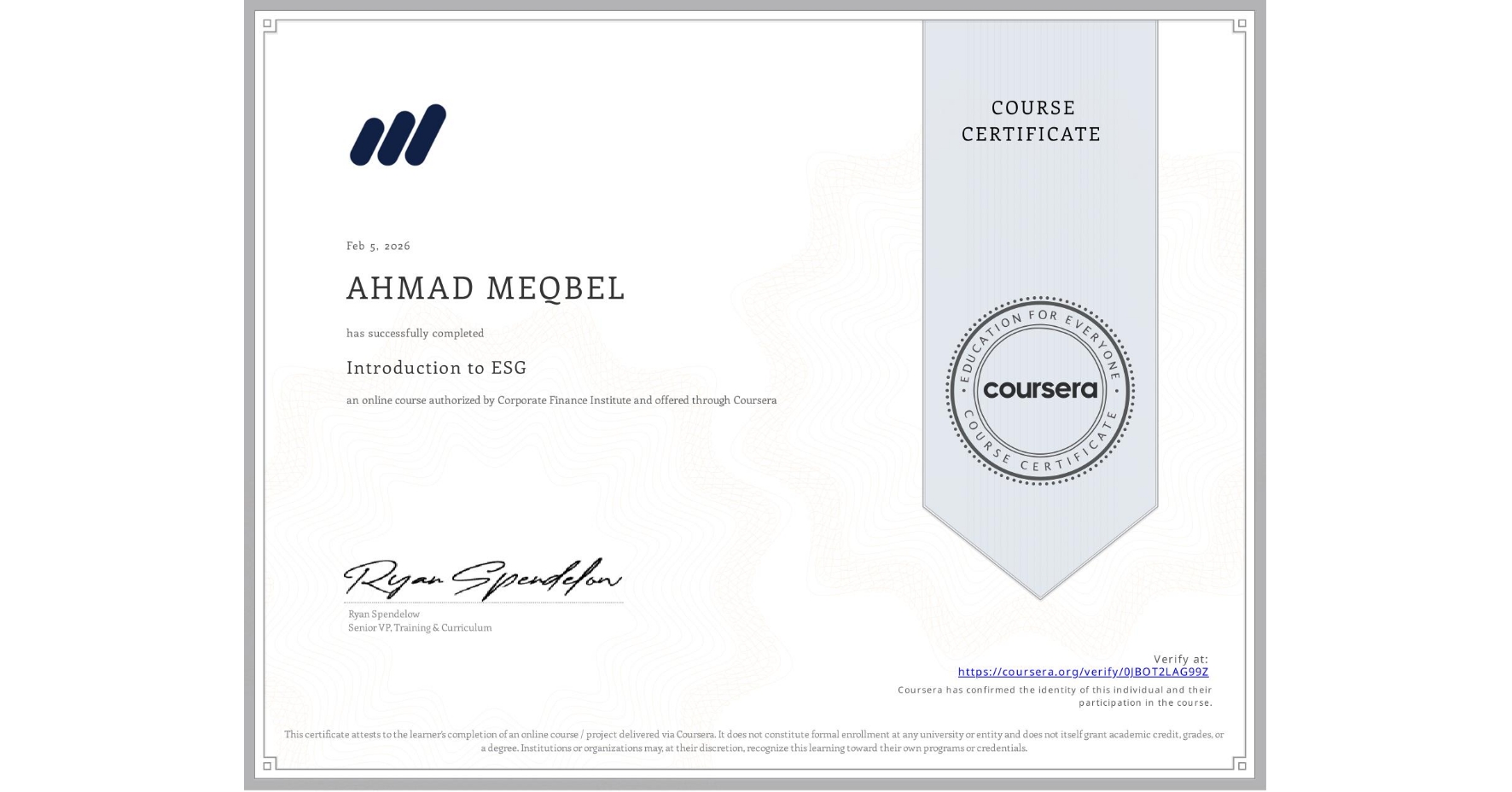 View certificate for AHMAD MEQBEL, Introduction to ESG, an online non-credit course authorized by Corporate Finance Institute and offered through Coursera
