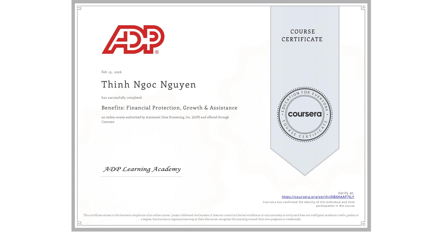 View certificate for Thinh Ngoc Nguyen, Benefits: Financial Protection, Growth & Assistance, an online non-credit course authorized by Automatic Data Processing, Inc. (ADP) and offered through Coursera