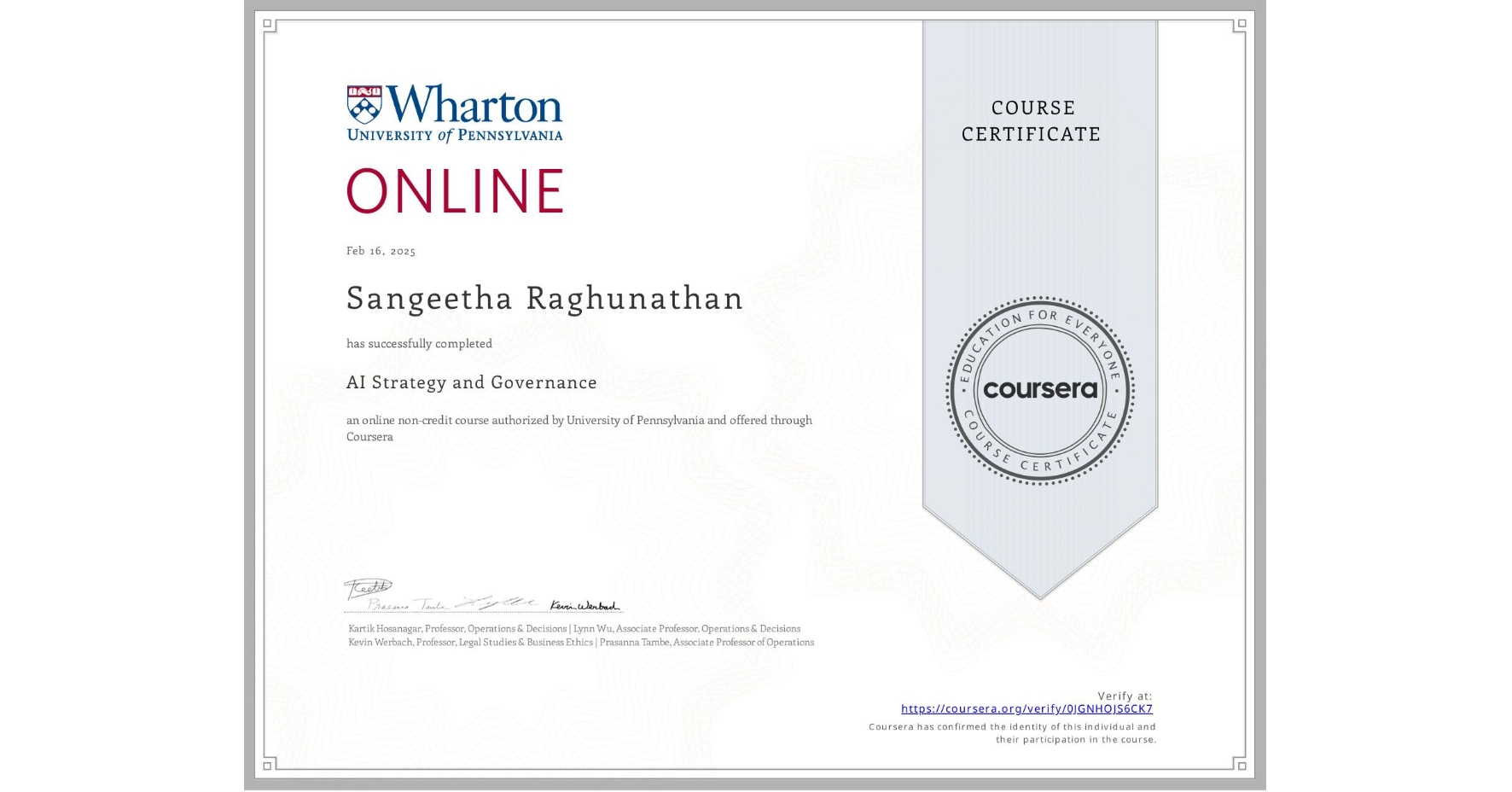 View certificate for Sangeetha Raghunathan, AI Strategy and Governance, an online non-credit course authorized by University of Pennsylvania and offered through Coursera