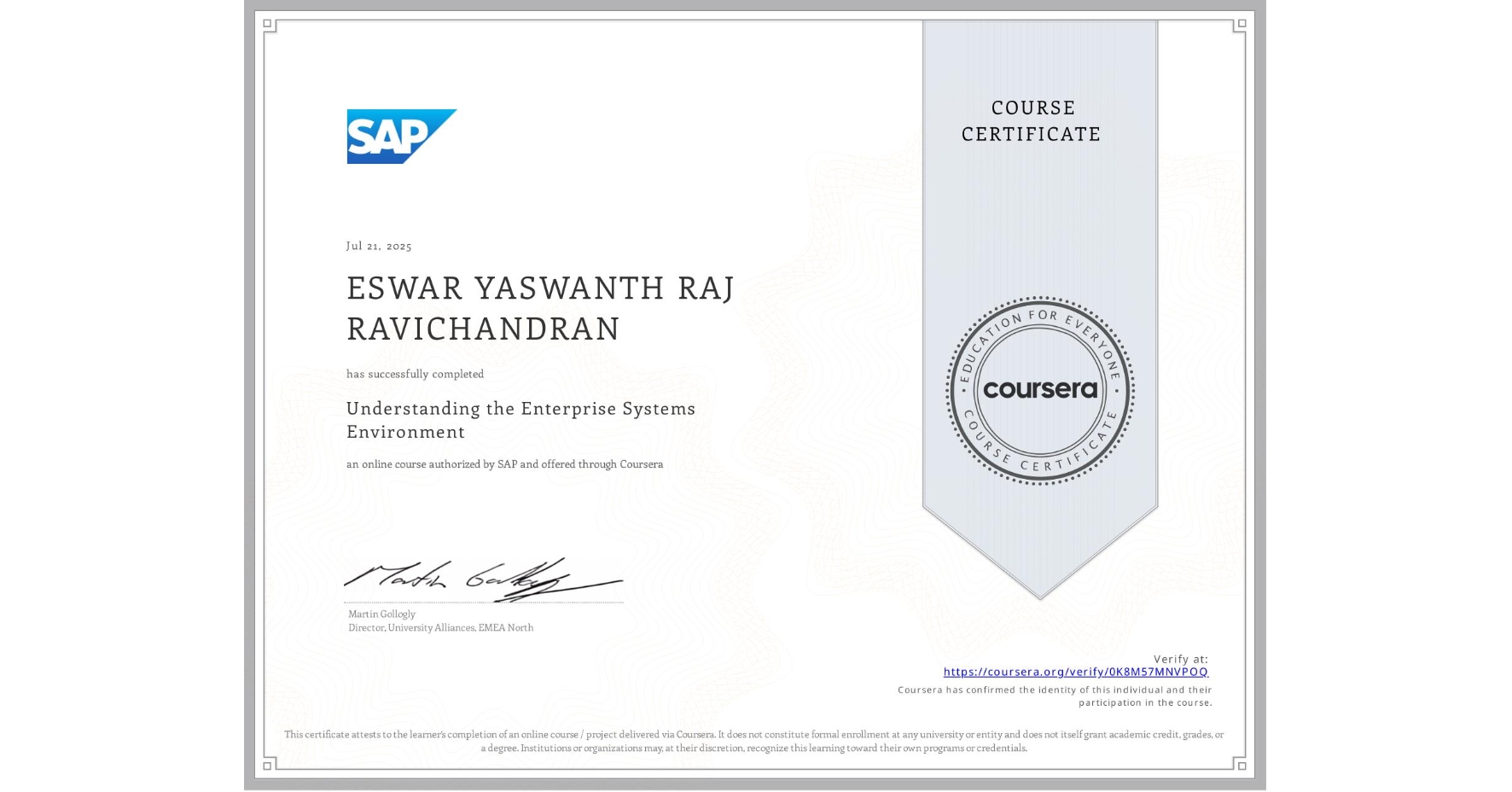 View certificate for ESWAR YASWANTH RAJ RAVICHANDRAN, Understanding the Enterprise Systems Environment, an online non-credit course authorized by SAP and offered through Coursera