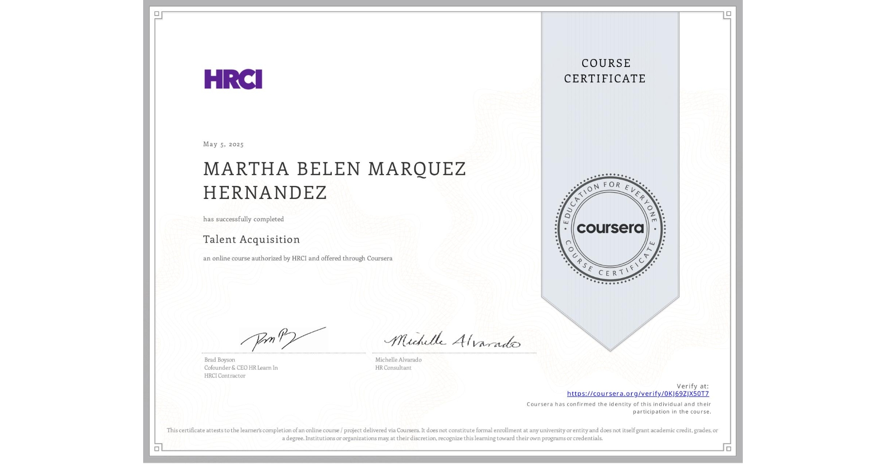 View certificate for MARTHA BELEN MARQUEZ HERNANDEZ, Talent Acquisition, an online non-credit course authorized by HRCI and offered through Coursera