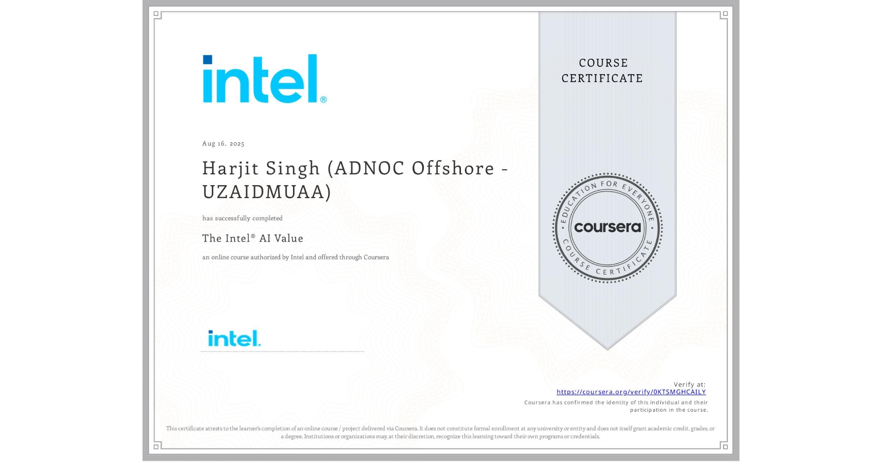 View certificate for Harjit Singh (ADNOC Offshore - UZAIDMUAA), The Intel® AI Value, an online non-credit course authorized by Intel and offered through Coursera