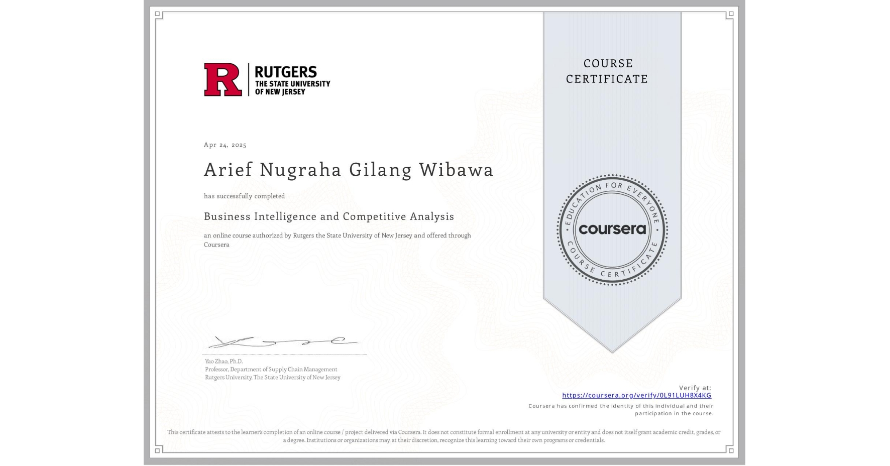 View certificate for Arief Nugraha Gilang Wibawa , Business Intelligence and Competitive Analysis, an online non-credit course authorized by Rutgers the State University of New Jersey and offered through Coursera