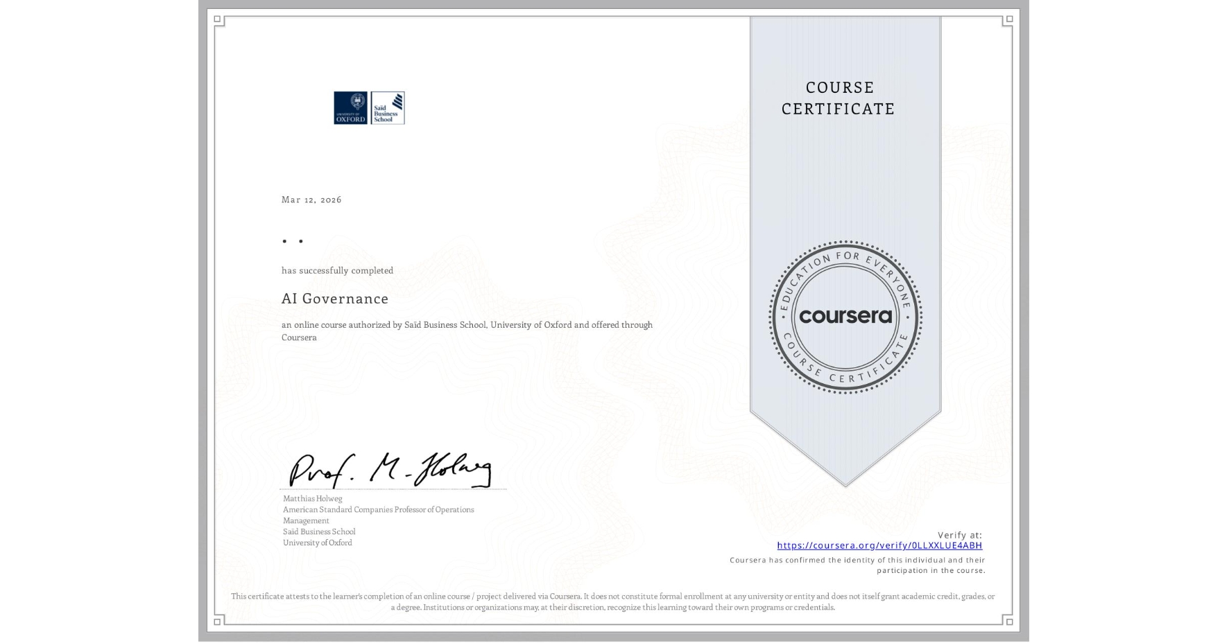 View certificate for . ., AI Governance, an online non-credit course authorized by Saïd Business School, University of Oxford and offered through Coursera
