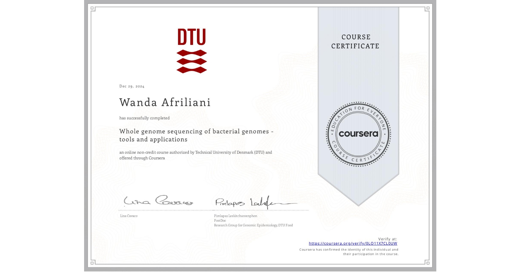 View certificate for Wanda Afriliani, Whole genome sequencing of bacterial genomes - tools and applications, an online non-credit course authorized by Technical University of Denmark (DTU) and offered through Coursera