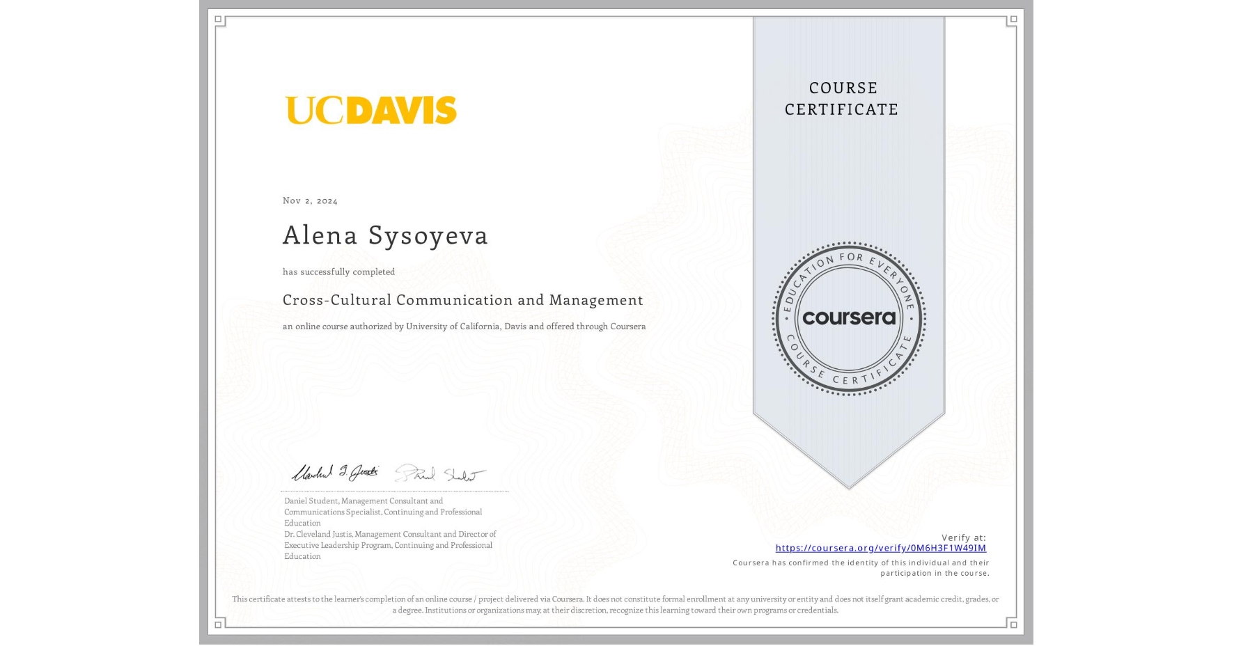 View certificate for Alena Sysoyeva, Cross-Cultural Communication and Management, an online non-credit course authorized by University of California, Davis and offered through Coursera